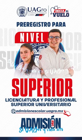 Oferta educativa de Nivel Superior UAGro tiene para ti para el periodo Agosto 2025 - Enero 2026
